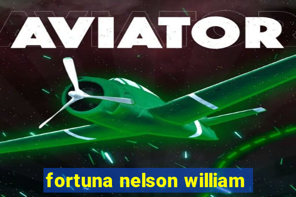 fortuna nelson william